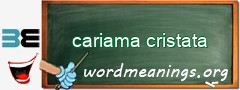 WordMeaning blackboard for cariama cristata